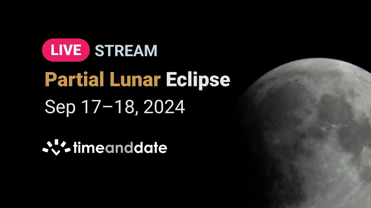 LIVE: Partial Lunar Eclipse - September 17â€“18, 2024 - YouTube